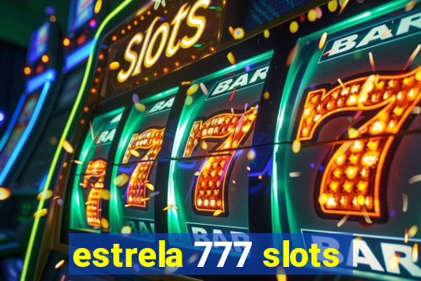 estrela 777 slots